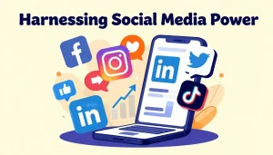 Harnessing Social Media Power